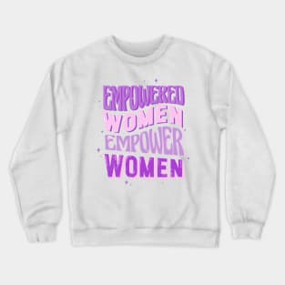 Empowered Women Crewneck Sweatshirt